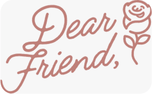 Dear Friend