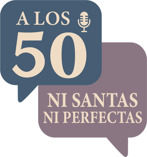 A LOS 50 NI SANTAS NI PERFECTAS