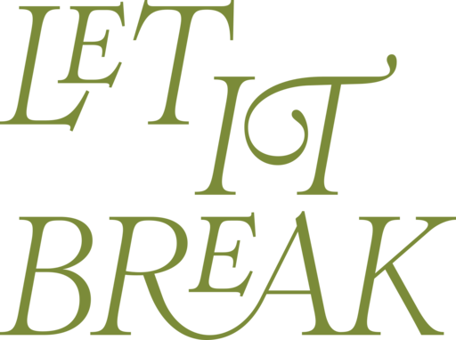 let it break